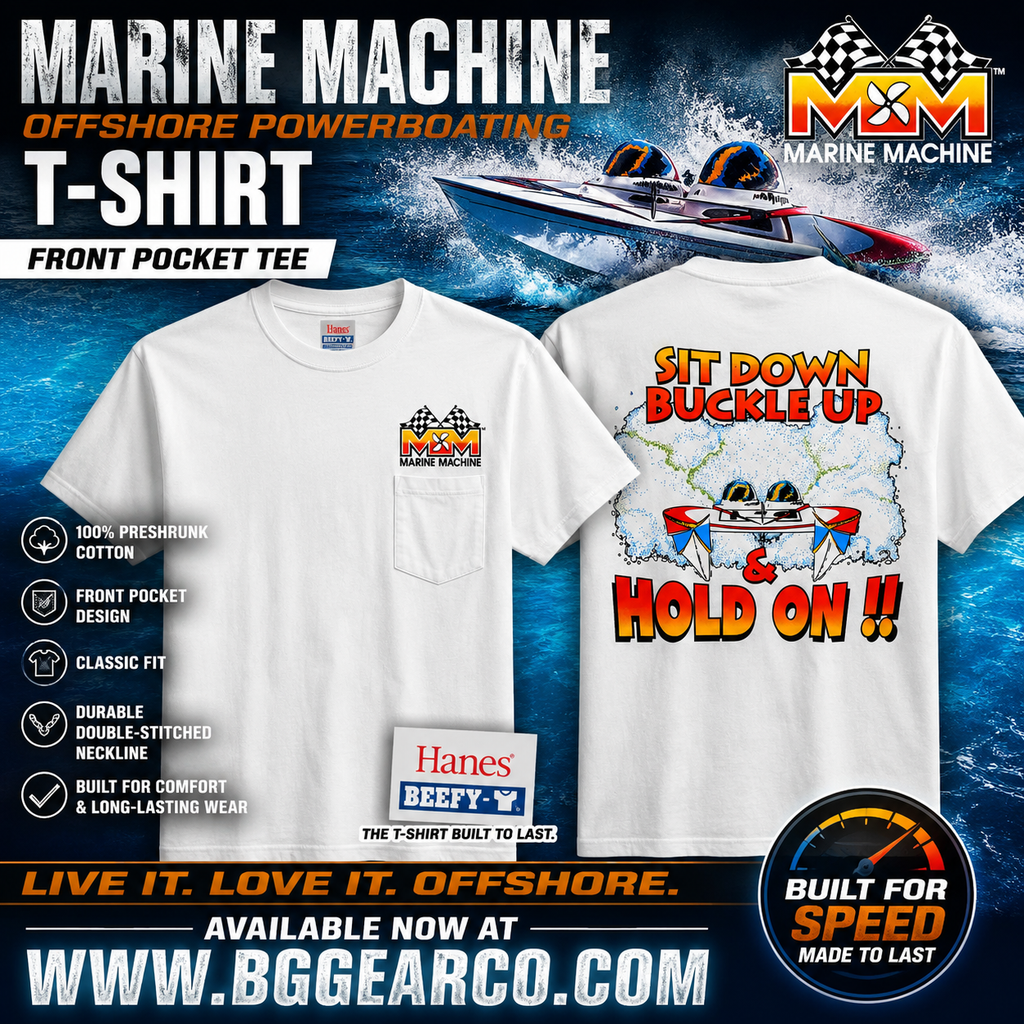 " Sit Down Buckle Up & Hold On !! "  Beefy-T  Powerboat  T-Shirt with pocket