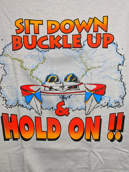 " Sit Down Buckle Up & Hold On !! "  Beefy-T  Powerboat  T-Shirt with pocket