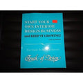 Start Your Own Interior Design Business and Keep It Growing! : Your Guide to...