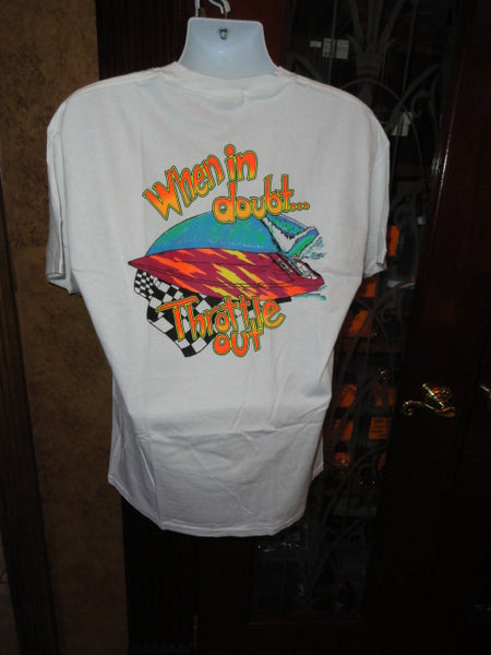 Powerboat Racing T-Shirt " When Doubt Throttle Out"